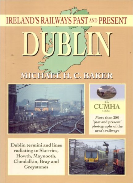 Ireland's Railways Past & Present 
	Dublin